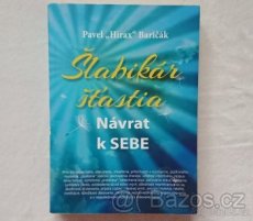 Pavel "Hirax" Baričák - Šlabikár šťastia (Návrat k SEBE) - 1