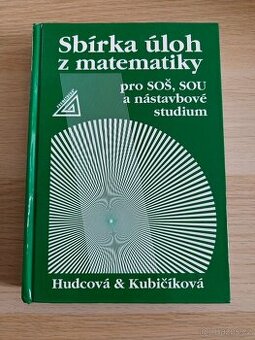 Sbírka úloh z matematiky - pro SOŠ, SOU a nástavbové studium