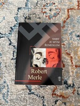 Robert Merle – Smrt je mým řemeslem