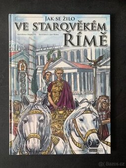 Jak se žilo ve starověkém Římě