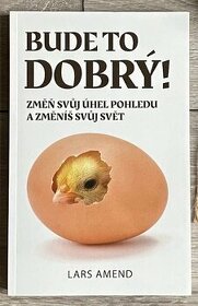 Bude to dobrý