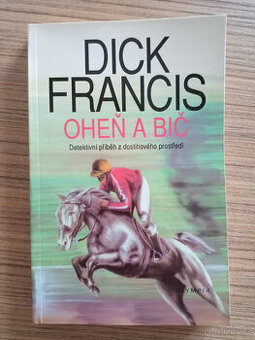 Francis Dick - Oheň a bič