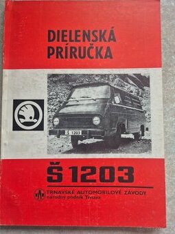 Příručka dílenská Š 1203 - 1