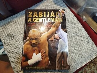 Zabijáci a gentlemani v ringu--2007--10 příběhů boxerských l