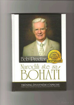 Bob Proctor - Narodili ste sa bohatí