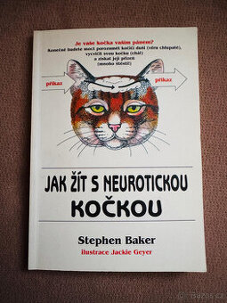 Jak žít s neurotickou kočkou (Stephen Baker)