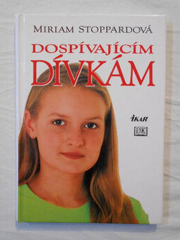 Dr. Miriam Stoppardová - Dospívajícím dívkám - 2001