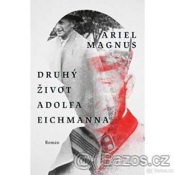 Druhý život Adolfa Eichmana