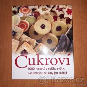 Kniha Cukroví z celého světa 1000 receptů