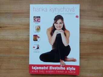 Hanka Kynychová Tajemství životního stylu Tvůj osobní rádce
