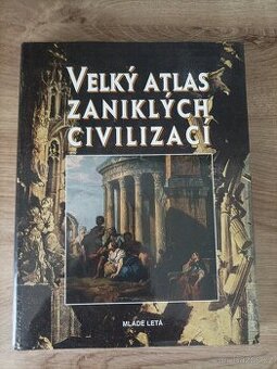 Velký atlas zaniklých civilizací