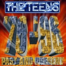 The Teens 76 - 96 - Past And Present
