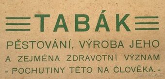 Rarita - Vzácná knížka TABÁK PĚSTOVNÍ, VÝROBA JEHO a zejména