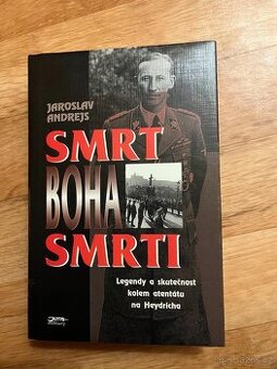 Smrt boha smrti. a skutečnost kolem atentátu na Heydricha