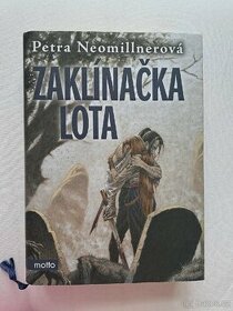 Kniha Zaklínačka Lota Petra Neomillnerová