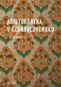 Evžen Boček - Aristokratka v Československu