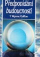 Předpovídání budoucnosti T Wynne Griffon
