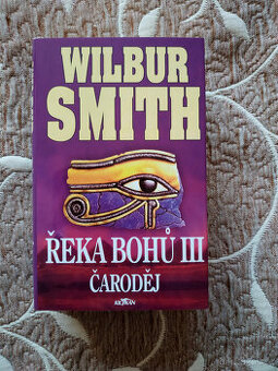 Wilbur Smith: Řeka bohů III. Čaroděj - NOVÁ - 1