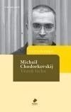 Vězeň ticha - Michail Chodorkovskij