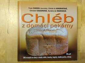 Chléb z domácí pekárny - kniha receptů