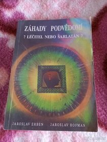 Záhady podvědomí ?Léčitel nebo šarlatán? - 1