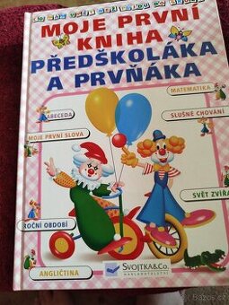 Moje první kniha předškoláka a prvňáka