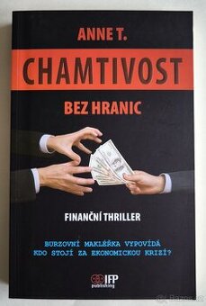 Chamtivost bez hranic – Anne T.