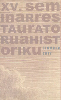 XV. seminář restaurátorů a historiků, Olomouc 2012