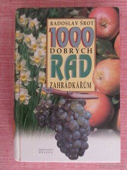 1000 dobrých rad zahrádkářům.