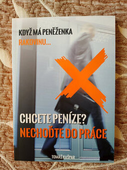 Tomáš Kašpar: Chcete peníze? Nechoďte do práce - NOVÁ