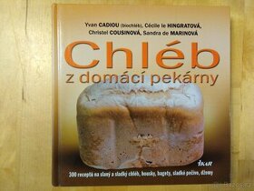Chléb z domácí pekárny - kniha receptů + zdarma kuchařka