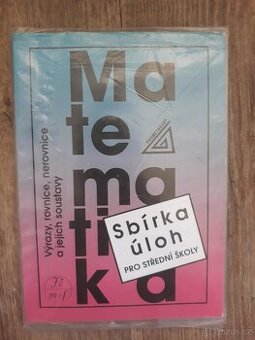 Matematika sbírka úloh pro střední školy.