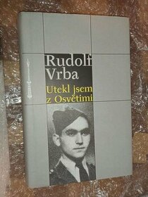 Utekl jsem z Osvětimi- Rudolf Vrba