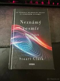 Neznámý vesmír v 10 kapitolách – Stuart Clark - 1