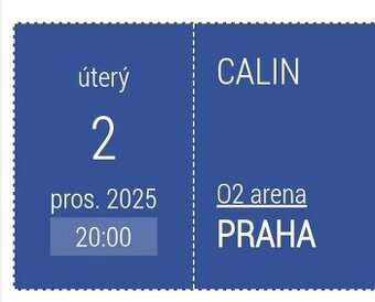 (AKTUÁLNÍ) CALIN 2.12.2025  - prodám 2 lístky vedle sebe.