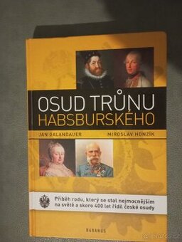 Osud rodu Habsburského a Soukromý svět Habsburků - 1