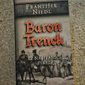 František Niedl Baron Trenck Až na hranici pekel