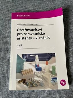 Ošetřovatelství pro zdravotnické asistenty 1. díl- 2. ročník