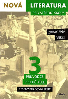 Nová literatura 3 pro SŠ: průvodce pro učitele - řešený PS