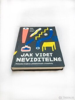 Jak vidět neviditelné – Kreativní příručka v top stavu