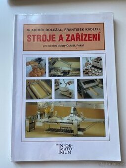 Stroje a zařízení -pekař, cukrář
