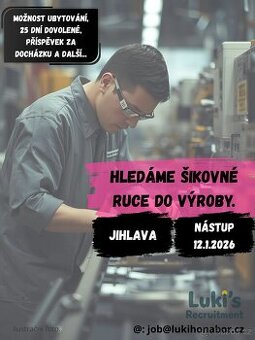 Hledáme šikovné ruce do výroby