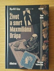 PAVEL HORNA - Život a smrt Maxmiliána Drápa