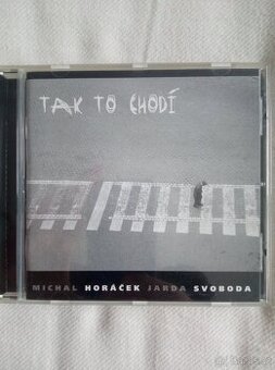 CD MICHAL HORÁČEK "Tak to chodí"