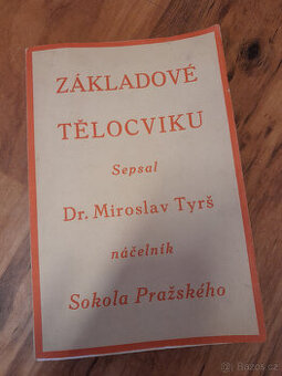Legendární kniha Dr. Miroslava Tyrše Základové tělocviku - 1