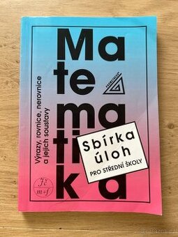 Matematika - Sbírka úloh pro střední školy