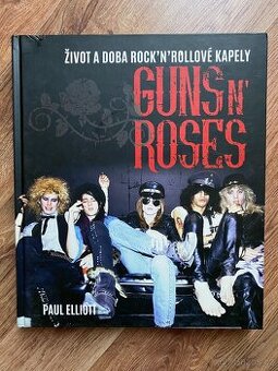 Kniha Guns N' Roses - Život a doba RnR kapely