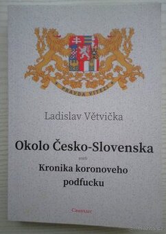 Okolo Česko - Slovenska aneb Kronika Koronového podfucku I.