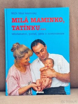 Milá maminko, tatínku (MUDr. Miloš Velemínský)