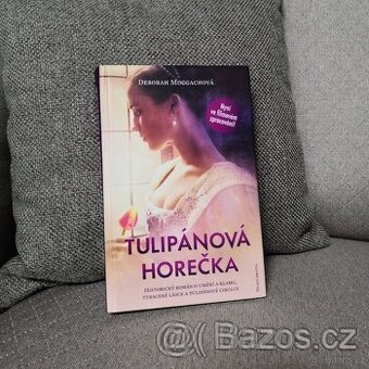 SLEVA - Tulipánová horečka (Deborah Moggach) 1. vydání